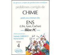 Problèmes Corrigés De Chimie Posés Aux Concours Des Ens (Ulm, Lyon, Cachan) - Tome 4