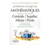 Problèmes Corrigés De Mathématiques Posés Aux Concours De Centrale/Supélec/Mines/Ponts - Tome 2 - Edition 2010-2011