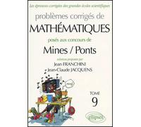 Problèmes corrigés de mathématiques: Posés aux concours Mines / Ponts