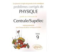 Problèmes Corrigés De Physique Posés Au Concours De Centrale/Supélec