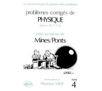 Problemes Corriges De Physique Poses Au Concours De Mines/Ponts (Options M, P', Ta). Tome 4