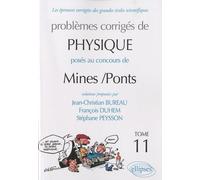 Problèmes Corrigés De Physique Posés Au Concours De Mines/Ponts - Tome 11