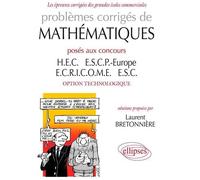 Problèmes corrigés de mathématiques posés aux concours HEC, ESCP Europe, ECRICOME, ESC, option technologique, tome 2
