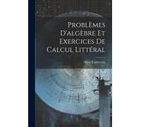 Problèmes D'algèbre Et Exercices De Calcul Littéral