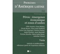 Problèmes D'amérique Latine N°88 - Pérou Émergence Économique Et Zones D'ombre