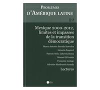 Problèmes D'amérique Latine N° 89 - Mexique 2000-2012, Limites Et Impasses De La Transition Démocratique