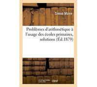 Problèmes d'arithmétique à l'usage des écoles primaires, solutions