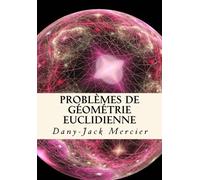 Problèmes de géométrie euclidienne