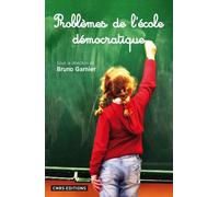 Problèmes de l'école démocratique - Bruno Garnier - Cnrs Eds - broché - Essai