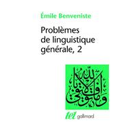 Problèmes De Linguistique Générale - Tome 2