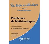 Problèmes de Mathématiques-Corrigés et Exercices Commentés-T3- Algèbre Linéaire et Euclidienne