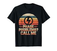 Problèmes de Phase électricien Appelez-Moi Entrepreneur en électricité T-Shirt