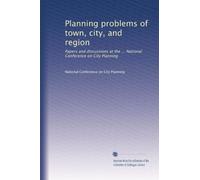 Problèmes de planification de la ville, de la ville et de la région : Documents et discussions à la Conférence nationale sur l'urbanisme