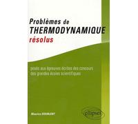Problèmes de thermodynamique résolus posés aux épreuves des concours des grandes écoles scientifiques - Maurice Dourlent - Ellipses - broché - Scolaire / Universitaire