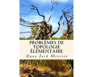 Problèmes de topologie élémentaire