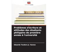 Problèmes d'écriture et attitudes des étudiants philippins de première année à l'université