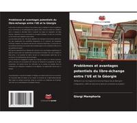 Problèmes Et Avantages Potentiels Du Libre-Échange Entre L'ue Et La Géorgie