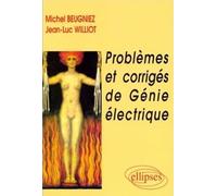 Problèmes et corrigés de génie électrique