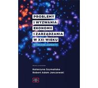 Problèmes et défis de l'économie et de la gestion au 21e siècle (Buch auf Polnisch)