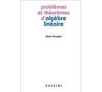 Problèmes Et Théorèmes D'algèbre Linéaire