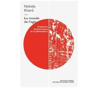 Problèmes Fondamentaux De La Philosophie - Volume 1, Le Monde De L'agir