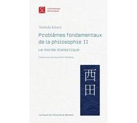 Problèmes Fondamentaux De La Philosophie - Volume 2, Le Monde Dialectique