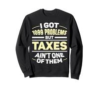 Problèmes mais Les Taxes ne Font Pas Partie d'entre eux préparateur Fiscal Comptable Sweatshirt