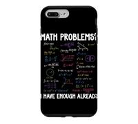 Problèmes mathématiques J'Ai Assez de calculs mathématiques déjà Amusants Coque pour iPhone 7 Plus/8 Plus