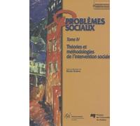 PROBLEMES SOCIAUX - TOME IV. THEORIES ET METHODOLOGIES DE L