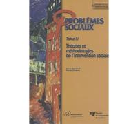 Problemes sociaux - tome iv. theories et methodologies de l Tome 4 Théories et méthodologies de l'intervention sociale - Henri Dorvil - Presses Universite Du Quebec - broché - Etude