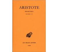 Problèmes. Tome I, Sections I-X Edition bilingue français-grec ancien - Aristote - Belles Lettres - broché - Essai