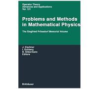 Problems And Methods In Mathematical Physics
