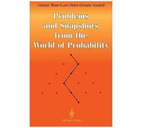 Problems And Snapshots From The World Of Probability