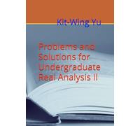 Problems and Solutions for Undergraduate Real Analysis II