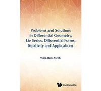 Problems and Solutions in Differential Geometry, Lie Series, Differential Forms, Relativity and Applications - [Version Originale] Inconnu (Auteur)