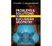 Problems and Solutions in Euclidean Geometry