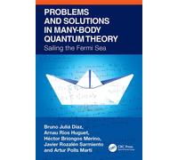Problems and Solutions in Many-Body Quantum Theory Sailing the Fermi Sea - Bruno Julia-Diaz - CRC Press - ebook (ePub) - Livre