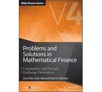 Problems and Solutions in Mathematical Finance: Commodity and Foreign Exchange Derivatives (4)
