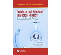 Problems and Solutions in Medical Physics
