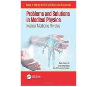 Problems And Solutions In Medical Physics