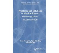 Problems and Solutions in Medical Physics: Radiotherapy Physics