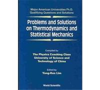 Problems and Solutions on Thermodynamics and Statistical Mechanics, Major American Universities Ph.D. Qualifying Questions and Solutions
