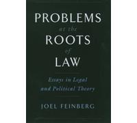 Problems at the Roots of Law Joel Feinberg (Auteur)
