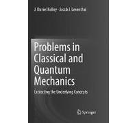 Problems In Classical And Quantum Mechanics