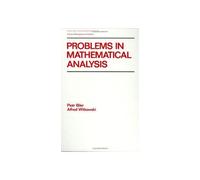 Problems In Mathematical Analysis
