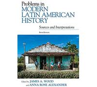 Problems In Modern Latin American History
