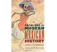 Problems In Modern Mexican History