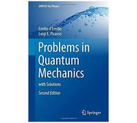 Problems In Quantum Mechanics