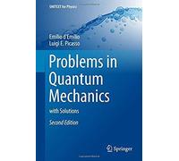 Problems In Quantum Mechanics