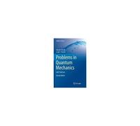 Problems In Quantum Mechanics